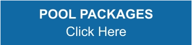 POOL PACKAGES Click Here